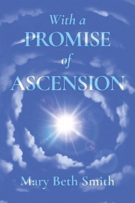 With A Promise of Ascension 1