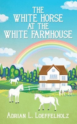 The White Horse at the White Farm House 1