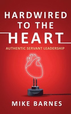 Mike Barnes - Hardwired to the Heart, Häftad
