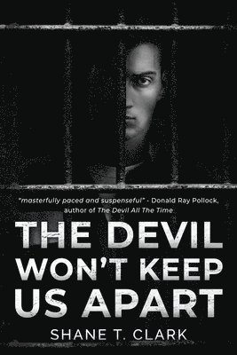 Shane T Clark, Shane T. Clark, T. Clark, Shane - Devil Won't Keep US Apart, Häftad