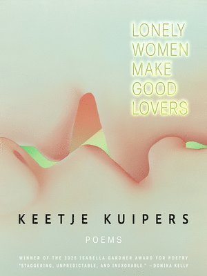 bokomslag Lonely Women Make Good Lovers