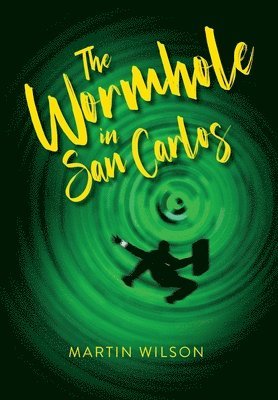 The Wormhole in San Carlos 1