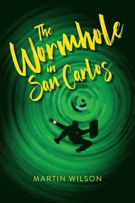 The Wormhole in San Carlos 1