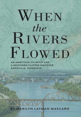 bokomslag When the Rivers Flowed