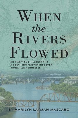 bokomslag When the Rivers Flowed