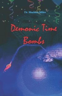 bokomslag Demonic Time Bombs