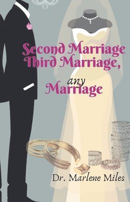 bokomslag Second Marriage, Third Marriage, any Marriage