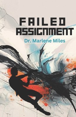 Marlene Miles - Failed Assignment, Häftad