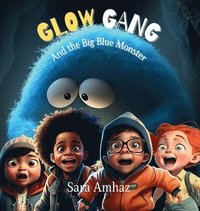 bokomslag Glow Gang and the Big Blue Monster