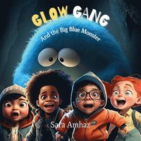 bokomslag Glow Gang and the Big Blue Monster