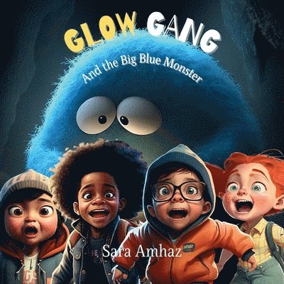 Glow Gang and the Big Blue Monster 1