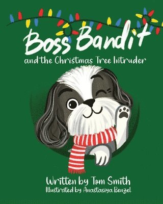 Tom Smith - Boss Bandit and the Christmas Tree Intruder, Häftad