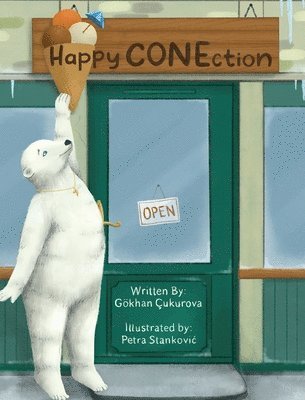 Gökhan Çukurova, Petra Stankovic - Happy CONEction, Inbunden. Tillgänglighet: Lägg i varukorg
