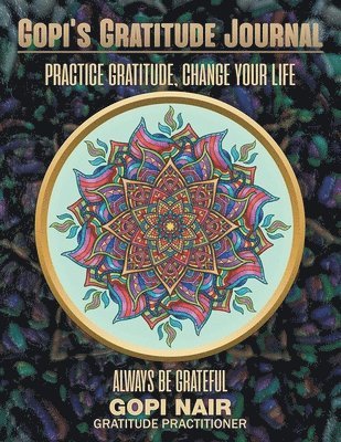 bokomslag Gopi's Gratitude Journal: Practice Gratitude, Change your life