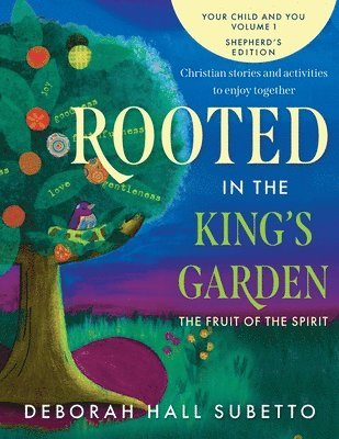 Rooted in the King's Garden Shepherd's Edition 1