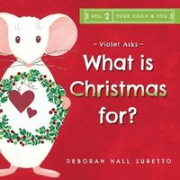 bokomslag Violet Asks - What is Christmas for?