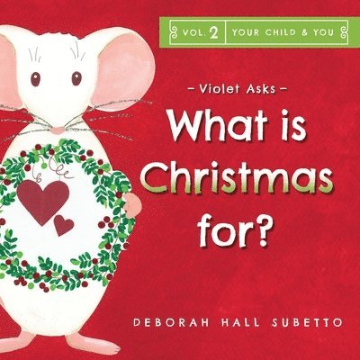 Deborah Hall Subetto - Violet Asks - What is Christmas for?, Häftad