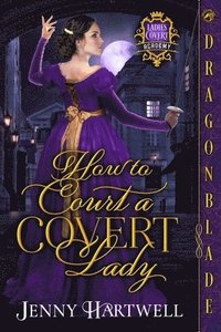 bokomslag How to Court a Covert Lady