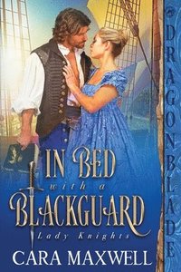 bokomslag In Bed with a Blackguard