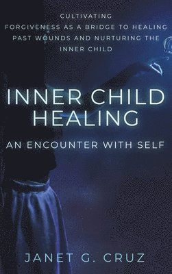 bokomslag Inner Child Healing - An Encounter with Self