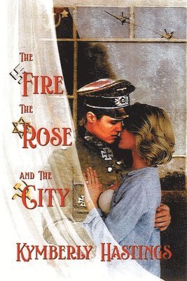 bokomslag The Fire, The Rose and The City