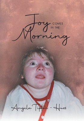 Joy Comes in the Morning 1