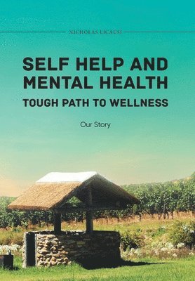 Self Help and Mental Health Tough Path to Wellness Our Story 1