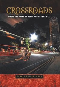 bokomslag Crossroads: Where the Paths of Nurse and Patient Meet