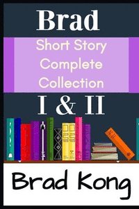 bokomslag Brad Short Story Complete Collection
