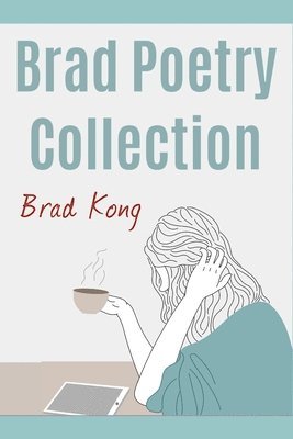 Brad Poetry Collection