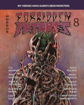 Rudy Rucker, Brian Evenson, RUDY RUCKER - Forbidden Futures 8, Häftad
