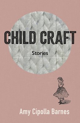 Amy Cipolla Barnes - Child Craft, Häftad