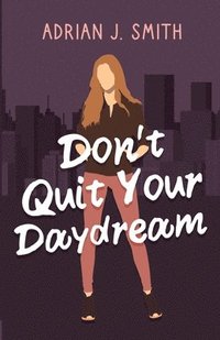 bokomslag Don't Quit Your Daydream