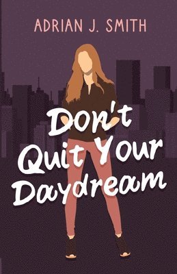 Don't Quit Your Daydream 1