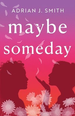 Adrian J Smith - Maybe Someday, Häftad