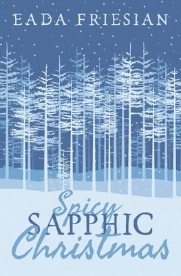 Eada Friesian - Spicy Sapphic Christmas, Häftad