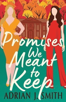 Adrian J Smith - Promises We Meant to Keep, Häftad
