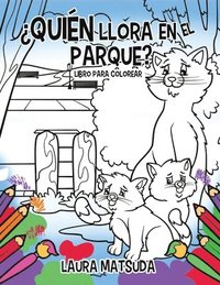 bokomslag Quien Llora En El Parque: Coloring Book