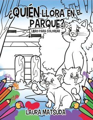 Quien Llora En El Parque: Coloring Book 1