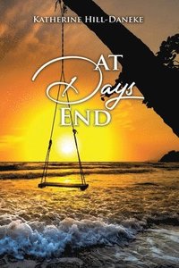bokomslag At Days End