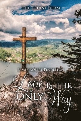 bokomslag Love Is The Only Way