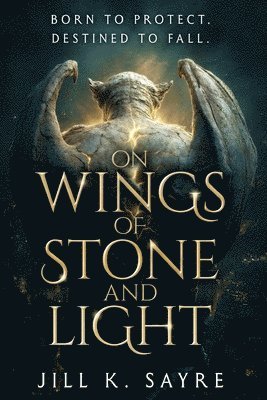 On Wings of Stone and Light