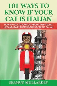 bokomslag 101 Ways To Know If Your Cat Is Italian
