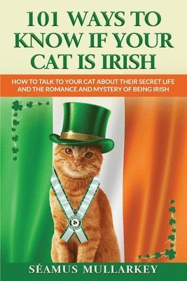 101 Ways To Know If Your Cat Is Irish 1