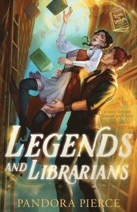 bokomslag Legends and Librarians: A Cozy Fantasy Bound with Love