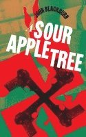 John Blackburn - Sour Apple Tree, Häftad