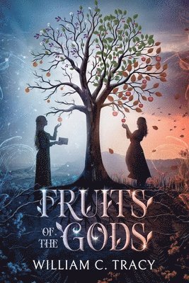 William C Tracy, William C. Tracy - Fruits of the Gods, Häftad
