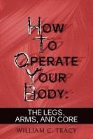 bokomslag How to Operate Your Body