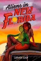 Carmen Loup - Aliens in New Florida, Häftad