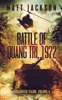 bokomslag Battle of Quang Tri 1972